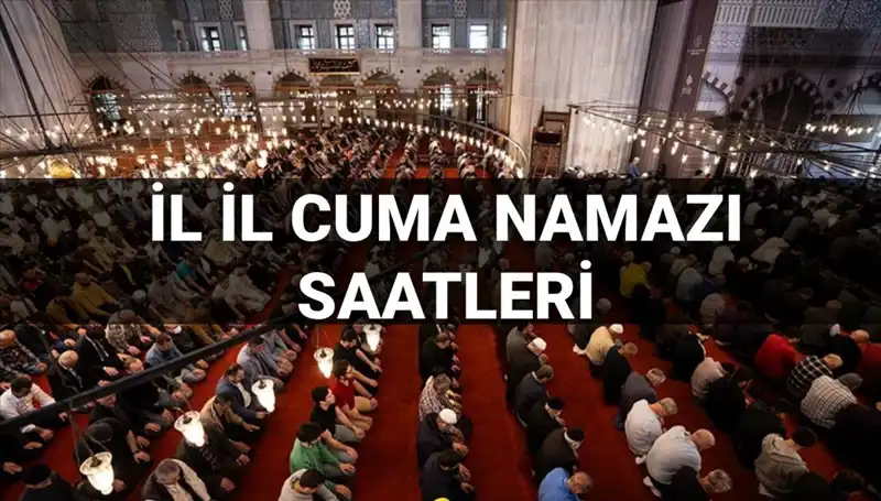 Cuma Namazı Vakitleri: 11 Temmuz'da Camiye Ne Zaman Gidilecek?