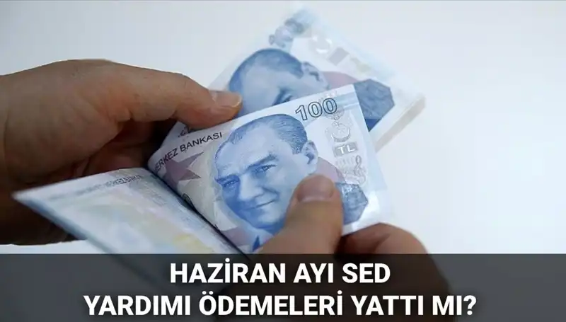 Haziran 2025 SED Ödemeleri: Sorgulama İle Yatış Tarihlerini Öğrenin!