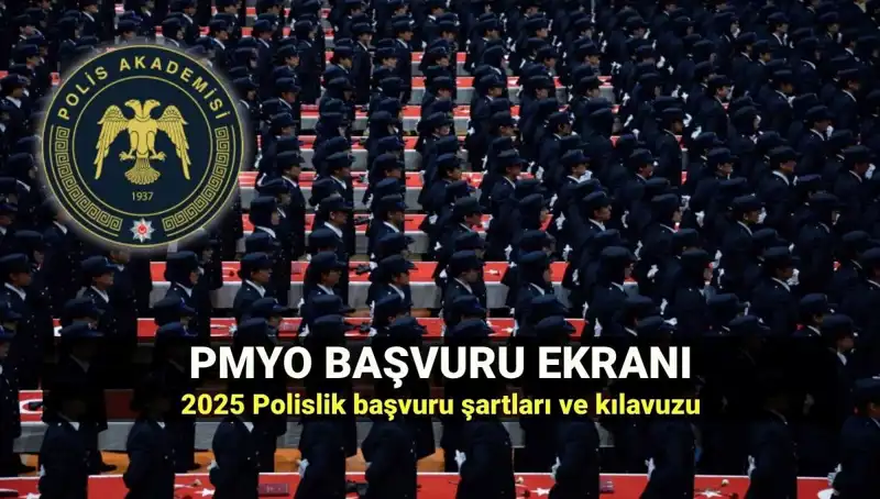 2025 PMYO Başvuru Rehberi: Polislik Hayaline Bir Adım Daha Yaklaşın