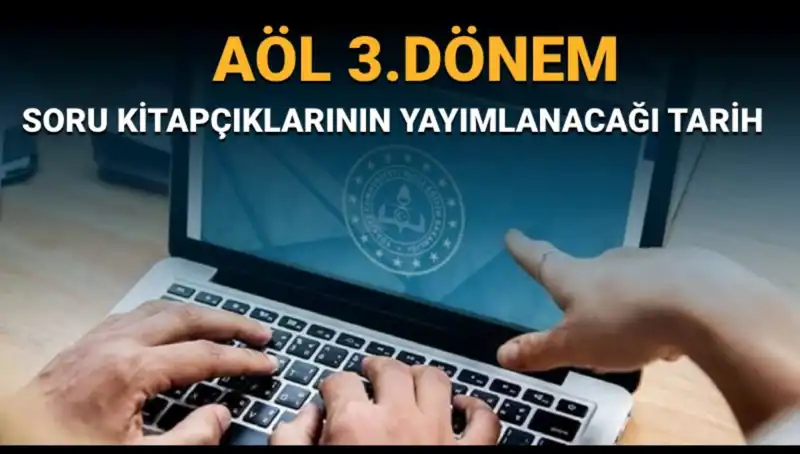 AÖL 3. Dönem Sınav Soruları ve Cevapları Ne Zaman Yayınlanacak?