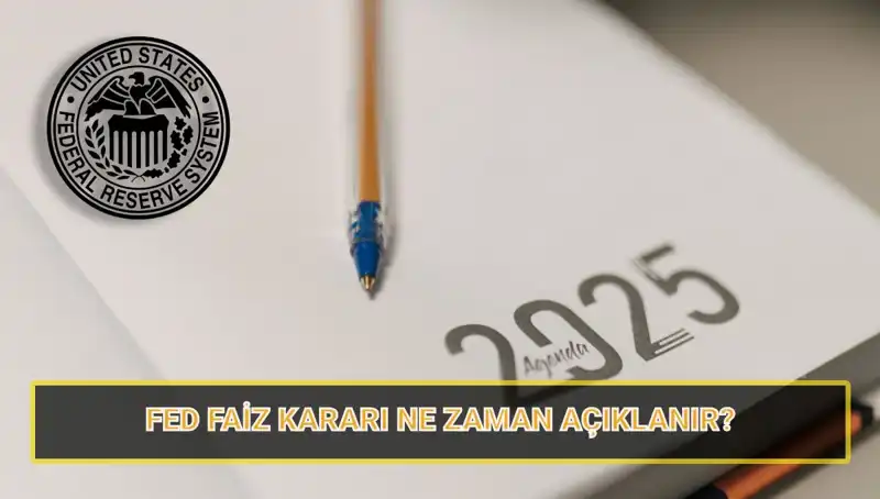 FED'in Mart Toplantısı: Faiz Kararı Ne Zaman Açıklanacak?