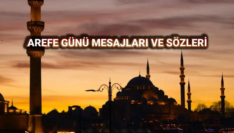 2025 Arefe Günü Kutlama Mesajları: Resimli ve Yazılı Sözler