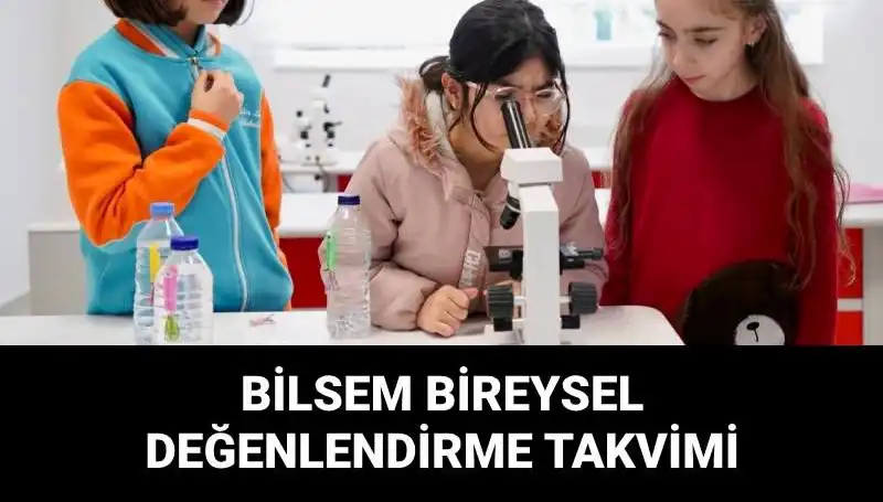 BİLSEM Bireysel Değerlendirme Sınavları Hakkında Tüm Detaylar!