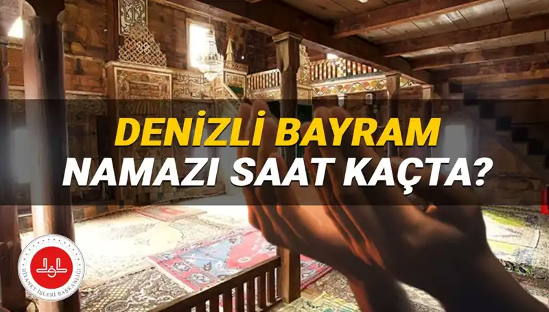 Denizli'de Kurban Bayramı Namazı İçin Tüm Detaylar Burada!