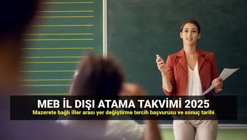 2025 MEB İlleri Arası Atama Takvimi Açıklandı: Öğretmenler Ne Zaman Tercih Yapacak?