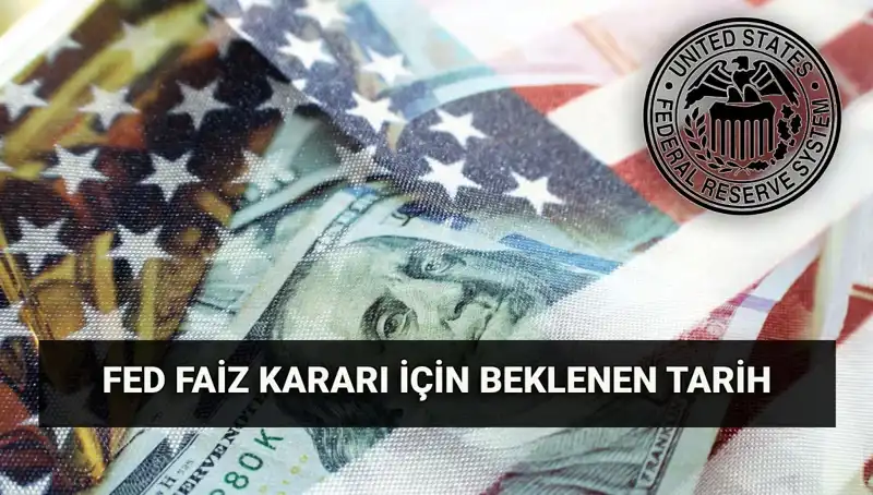 Fed Faiz Kararı ile Gündemi Sallayan Temmuz Toplantısı: Ne Beklemeli?