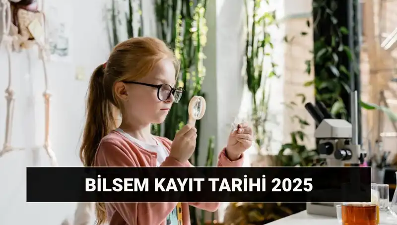 BİLSEM Bireysel Değerlendirme Sonuçları ve Kayıt Tarihleri 2025'te Açıklanacak!