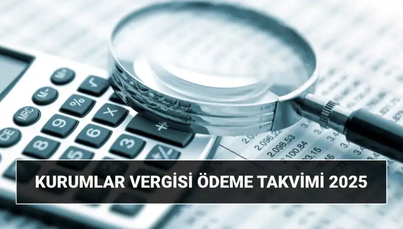 2025'te Kurumlar Vergisi Oranı Değişiyor: Uzatma ve Ödeme Tarihleri Ne Olacak?