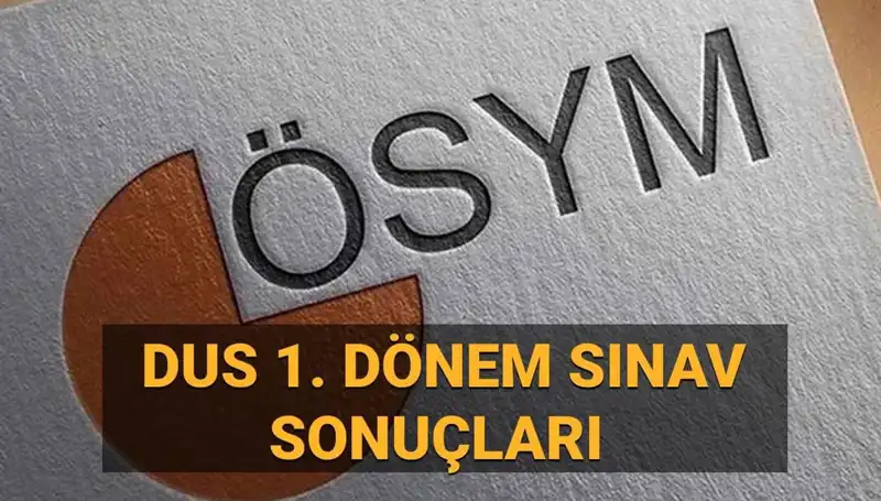DUS 2025 1. Dönem Sonuçları Ne Zaman Açıklanacak? İşte Son Gelişmeler!