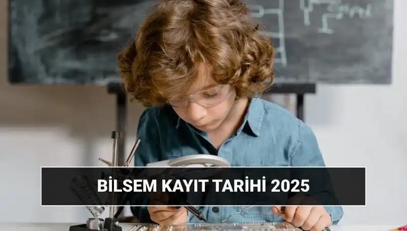 BİLSEM 2025: Sonuçlar ve Kayıt Tarihleriyle İlgili Merak Edilenler