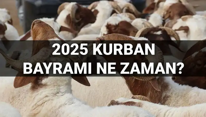 Kurban Bayramı 2025: Ne Zaman İdrak Edilecek ve Tatil Süresi Uzun Mu Olacak?